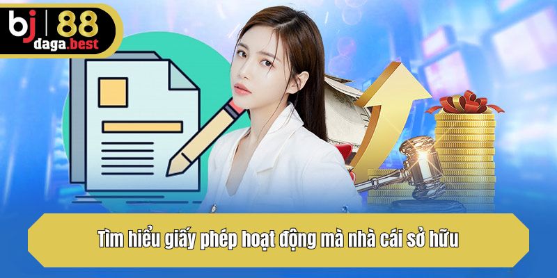 Tìm hiểu giấy phép hoạt động mà nhà cái sở hữu